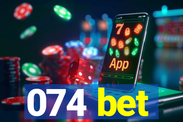 074 bet
